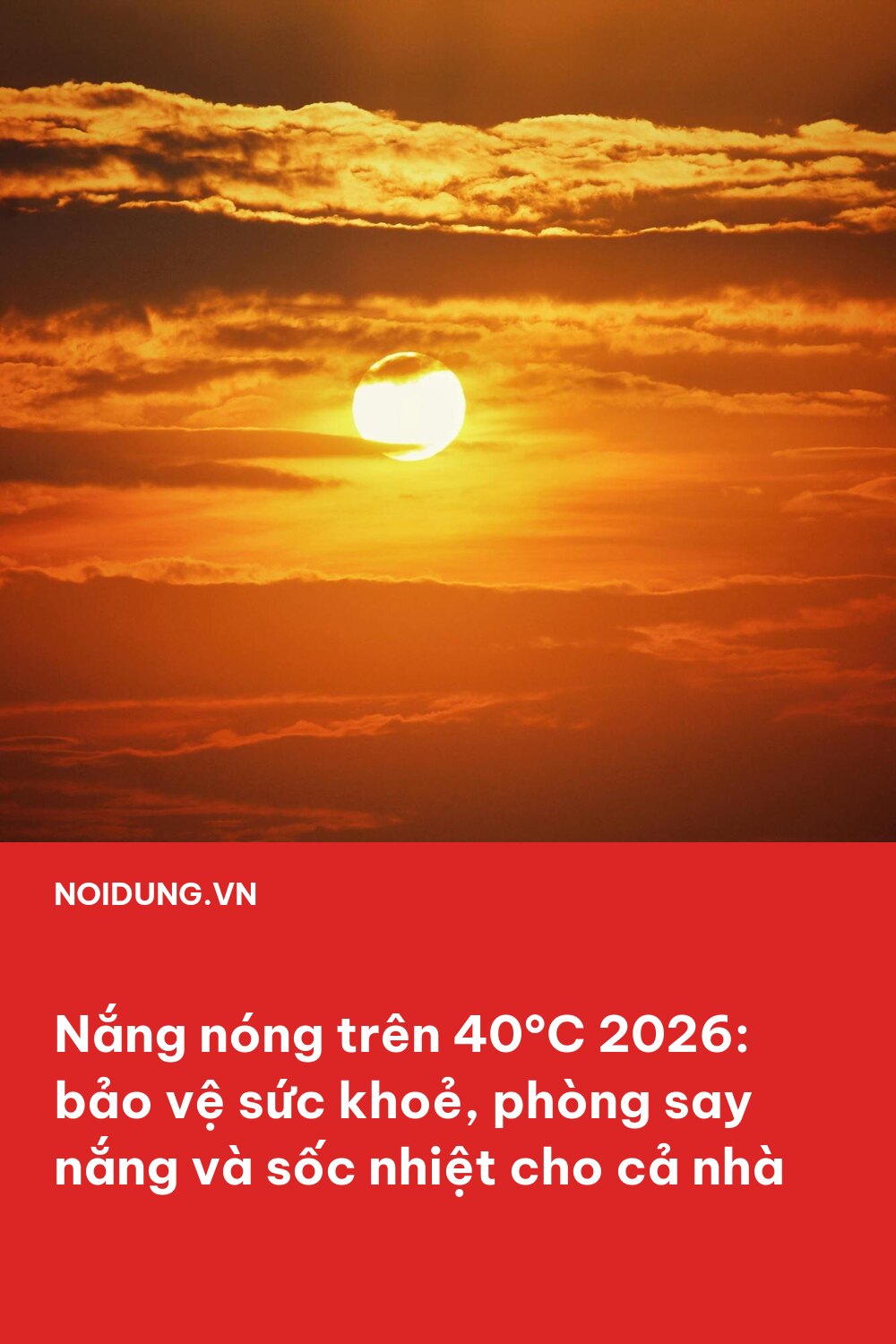 Nắng nóng trên 40°C 2026: bảo vệ sức khoẻ — Pinterest